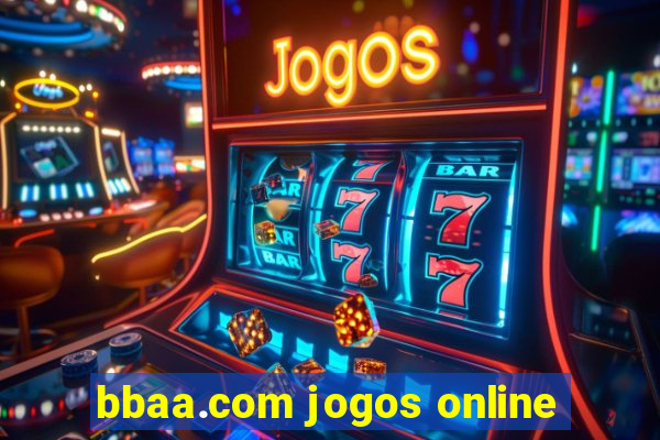 bbaa.com jogos online